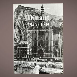 Dinant 1940-1945 – Jacques Olivier & Eddy Piot