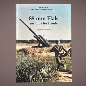 88 mm Flak sur tous les fronts – Werner Müller