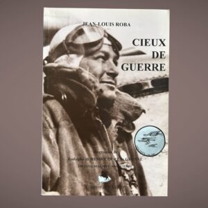 Jean‑Louis Roba – Cieux de guerre – Biographie de Rodolphe de Hemricourt de Grunne – De Krijger