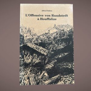 Alfred Dubru – L’Offensive von Rundstedt à Houffalize – De Krijger