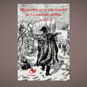 Honoré Beulay – Mémoires d’un grenadier de la Grande Armée 1808‑1815 – Honoré Champion