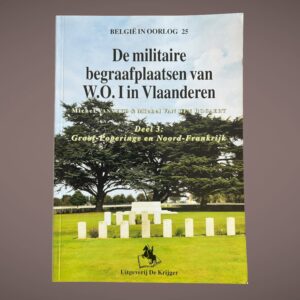 De militaire begraafplaatsen van W.O. I in Vlaanderen Deel 3 – Michel Vansuyt & Michel Van den Bogaert